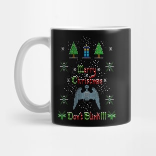 MERRY CHRISTMAS AND DON'T BLINK!!! Mug